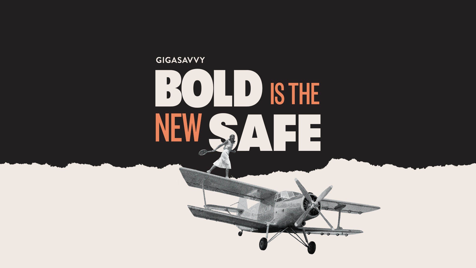 Bold Is The New Safe Gigasavvy Blog