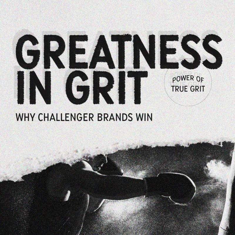 Grit: Why Challenger Brands Win
