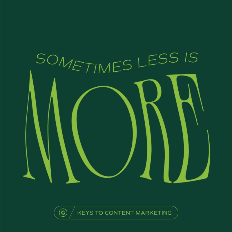 Content Marketing: Less is More