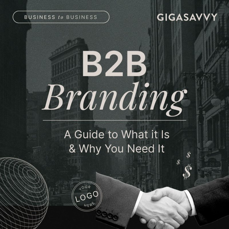 B2B Branding: A Guide to What It Is and Why You Need It